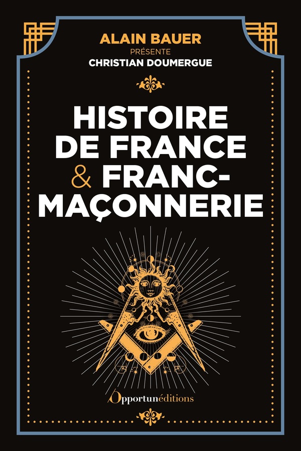HISTOIRE DE FRANCE & FRANC-MACONNERIE