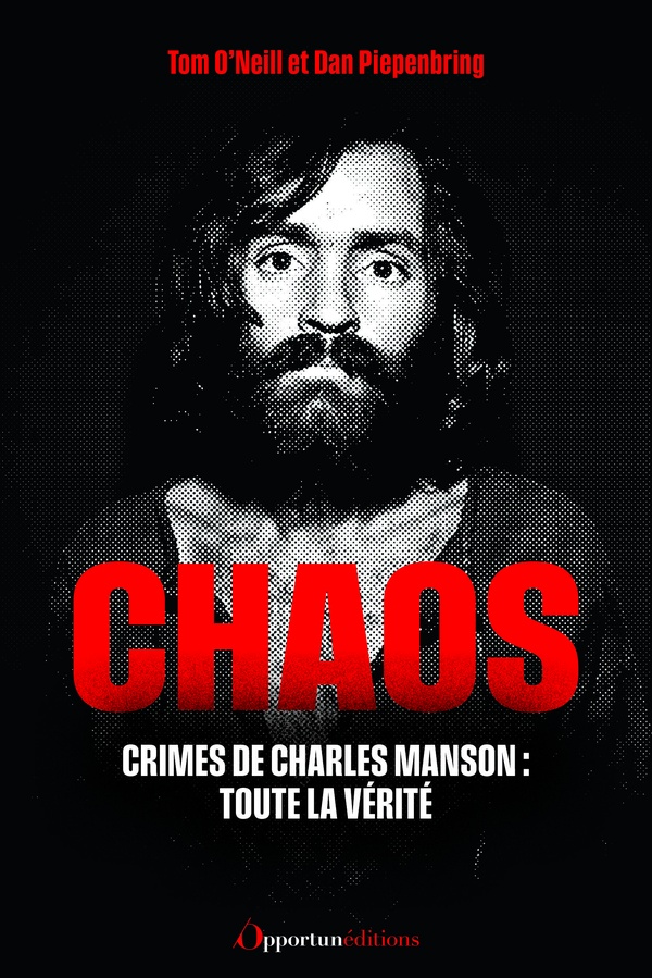 CHAOS : L'INCROYABLE ENQUETE SUR LES CRIMES DE CHARLES MANSON