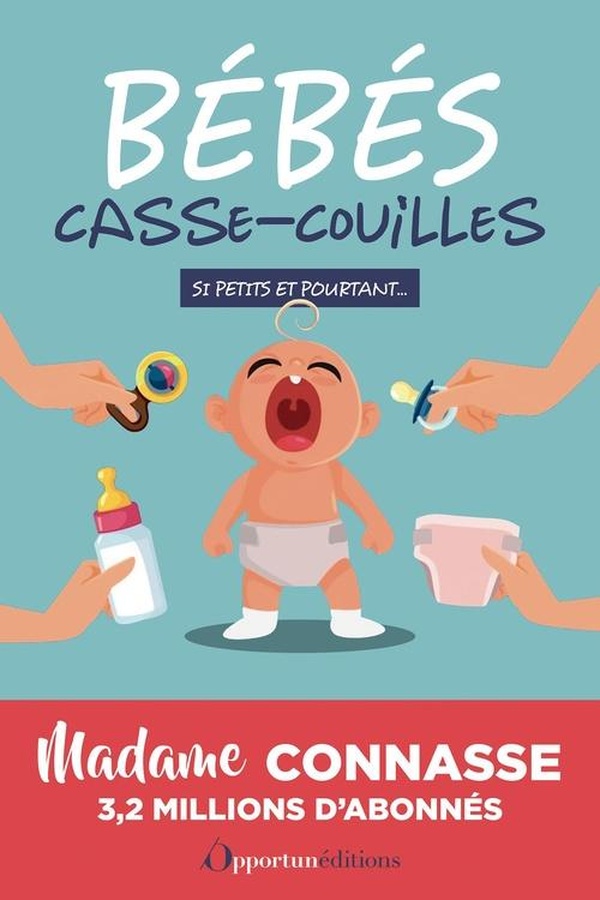 BEBES CASSE-COUILLES - SI PETITS ET POURTANT...