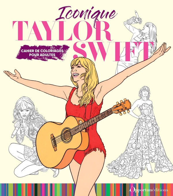 CAHIER DE COLORIAGE TAYLOR SWIFT - ICONIQUE TAYLOR SWIFT