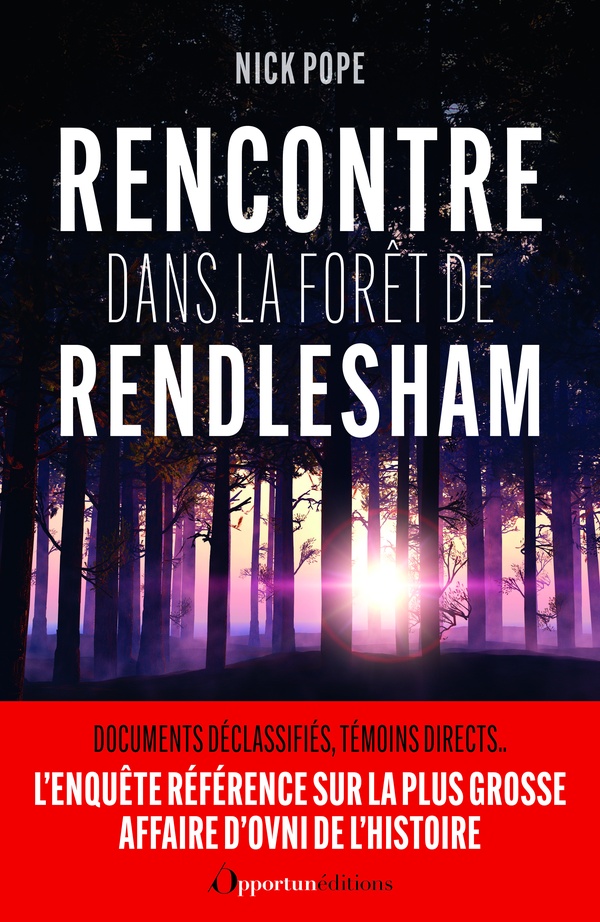 RENCONTRE DANS LA FORET DE RENDLESHAM
