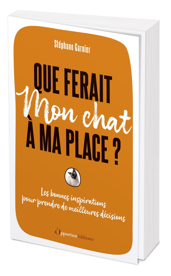 QUE FERAIT MON CHAT A MA PLACE ?