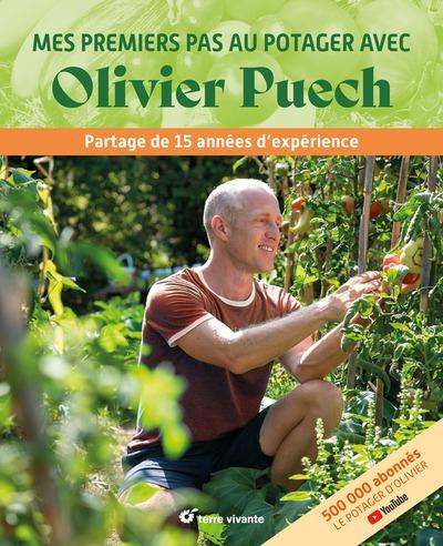 MES PREMIERS PAS AU POTAGER AVEC OLIVIER PUECH - PARTAGE DE 15 ANNEES D'EXPERIENCE