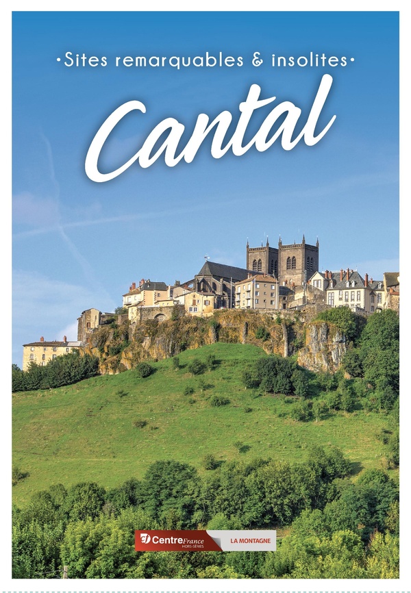 CANTAL - SITES REMARQUABLES ET INSOLITES