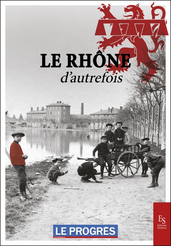 LE RHONE D'AUTREFOIS