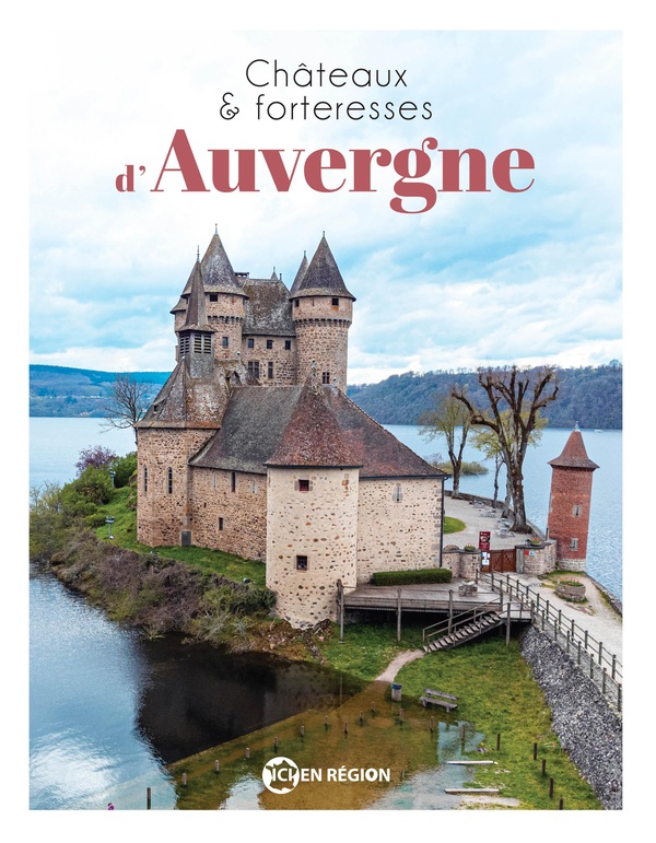 CHATEAUX ET FORTERESSES D'AUVERGNE