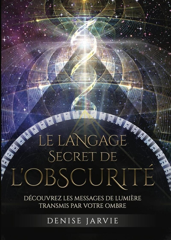 LE LANGAGE SECRET DE L'OBSCURITE
