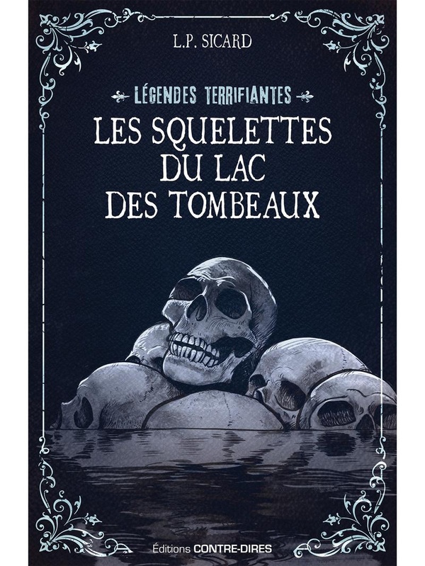 LES LEGENDES TERRIFIANTES - LES SQUELETTES DU LAC DES TOMBEAUX