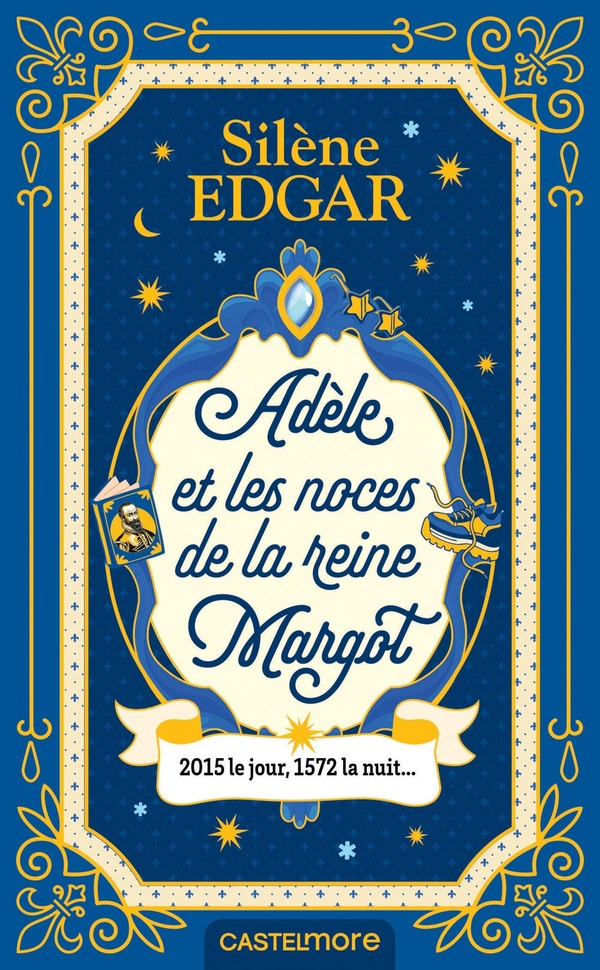 ADELE ET LES NOCES DE LA REINE MARGOT