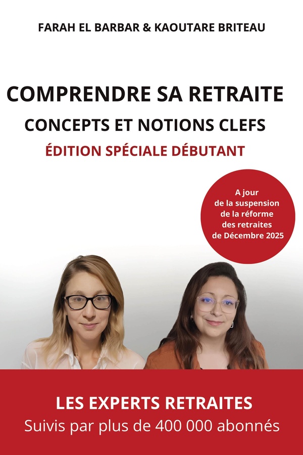 COMPRENDRE SA RETRAITE - CONCEPTS ET NOTIONS CLEFS - EDITION SPECIALE DEBUTANT