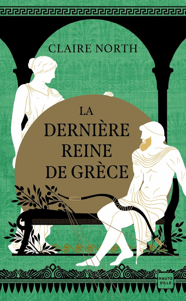 LE CHANT DES DEESSES, T3 : LA DERNIERE REINE DE GRECE