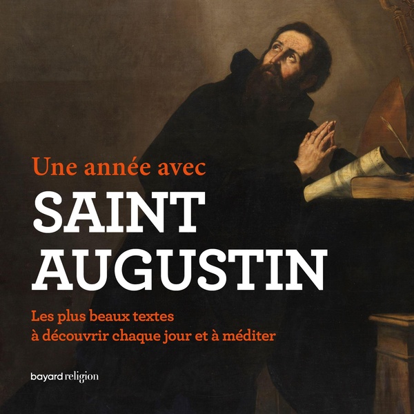 UNE ANNEE AVEC SAINT AUGUSTIN