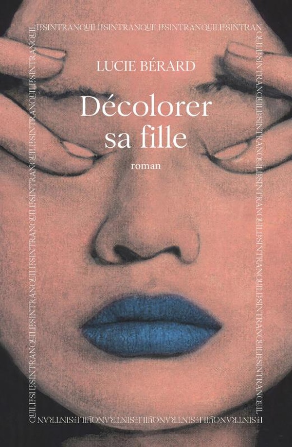 couverture du livre DECOLORER SA FILLE : RENTREE LITTERAIRE 2026