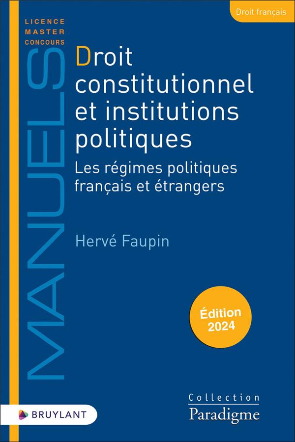 DROIT CONSTITUTIONNEL ET INSTITUTIONS POLITIQUES - LES REGIMES POLITIQUES FRANCAIS ET ETRANGERS