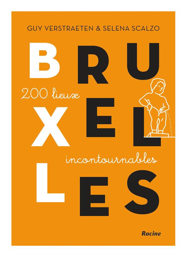 BRUXELLES - 200 LIEUX INCONTOURNABLES