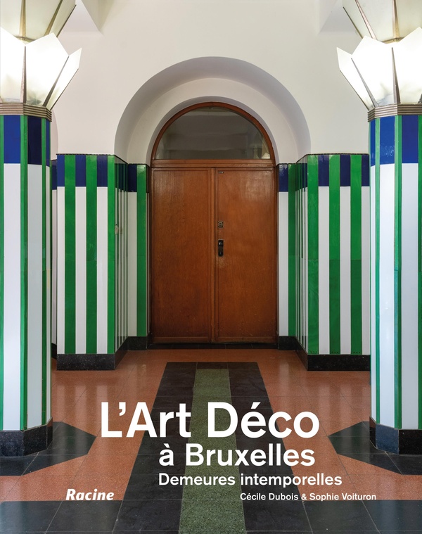 L'ART DECO A BRUXELLES - DEMEURES INTEMPORELLES