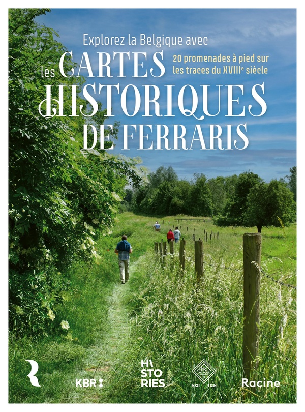 EXPLOREZ LA BELGIQUE AVEC LES CARTES HISTORIQUES DE FERRARIS - 20 PROMENADES A PIED SUR LES TRACES D