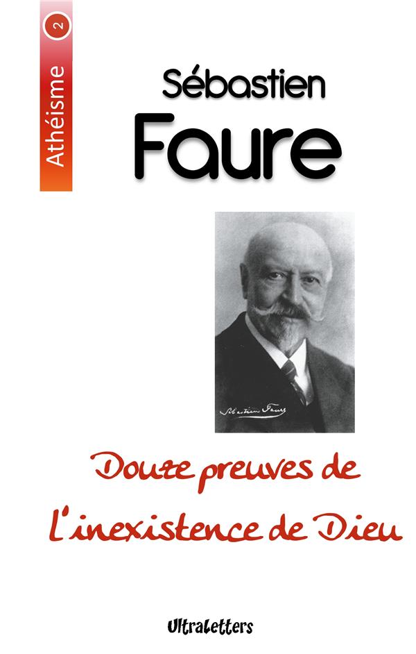 ATHEISME - T02 - DOUZE PREUVES DE L'INEXISTENCE DE DIEU