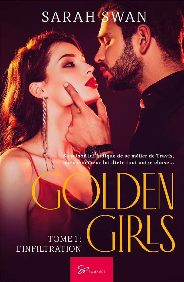 GOLDEN GIRLS TOME 1 - L INFILTRATION