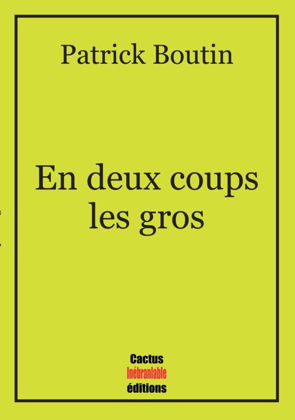 EN DEUX COUPS LES GROS