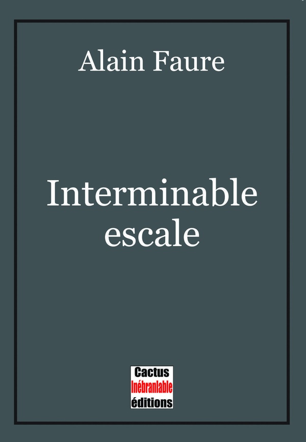 INTERMINABLE ESCALE