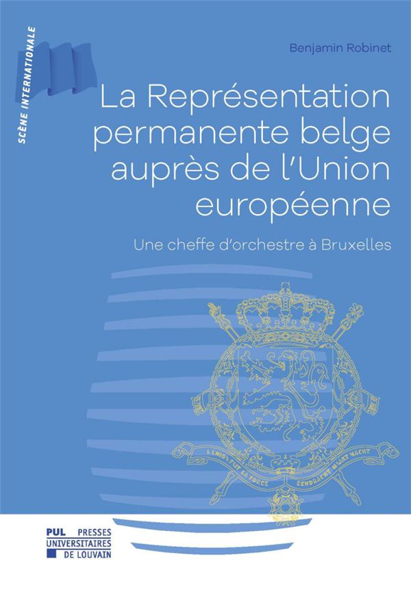 LA REPRESENTATION PERMANENTE BELGE AUPRES DE L'UNION EUROPEENNE - UNE CHEFFE D'ORCHESTRE A BRUXELLES
