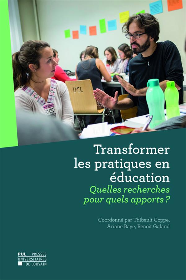 TRANSFORMER LES PRATIQUES EN EDUCATION - QUELLES RECHERCHES POUR QUELS APPORTS ?