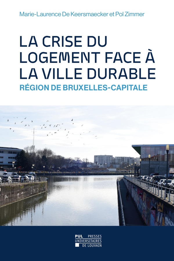 LA CRISE DU LOGEMENT FACE A LA VILLE DURABLE : REGION DE BRUXELLES-CAPITALE