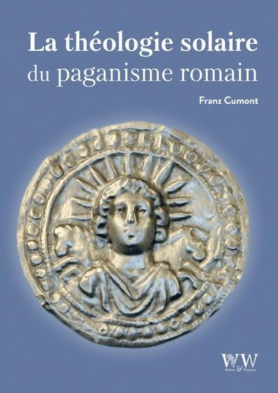 LA THEOLOGIE SOLAIRE DU PAGANISME ROMAIN