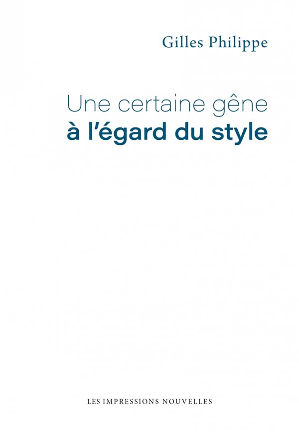 UNE CERTAINE GENE A L EGARD DU STYLE