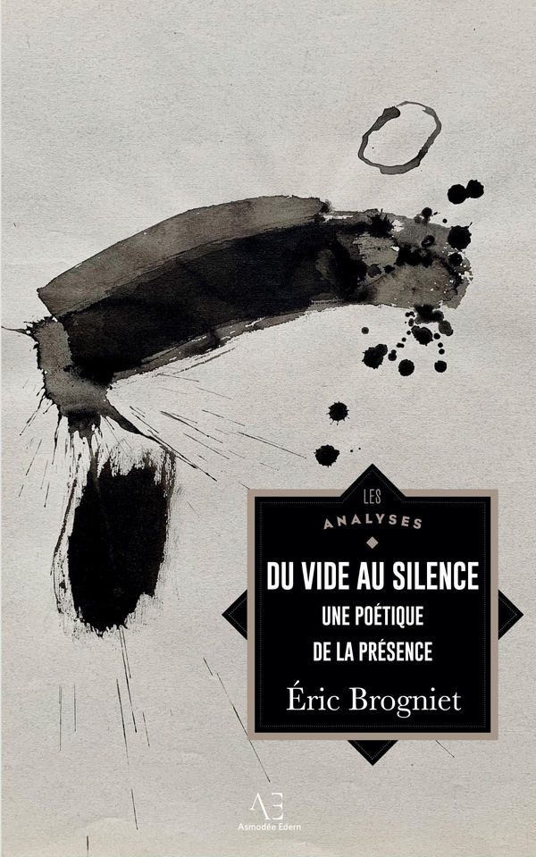 DU VIDE AU SILENCE - POUR UNE POETIQUE DE LA PRESEN
