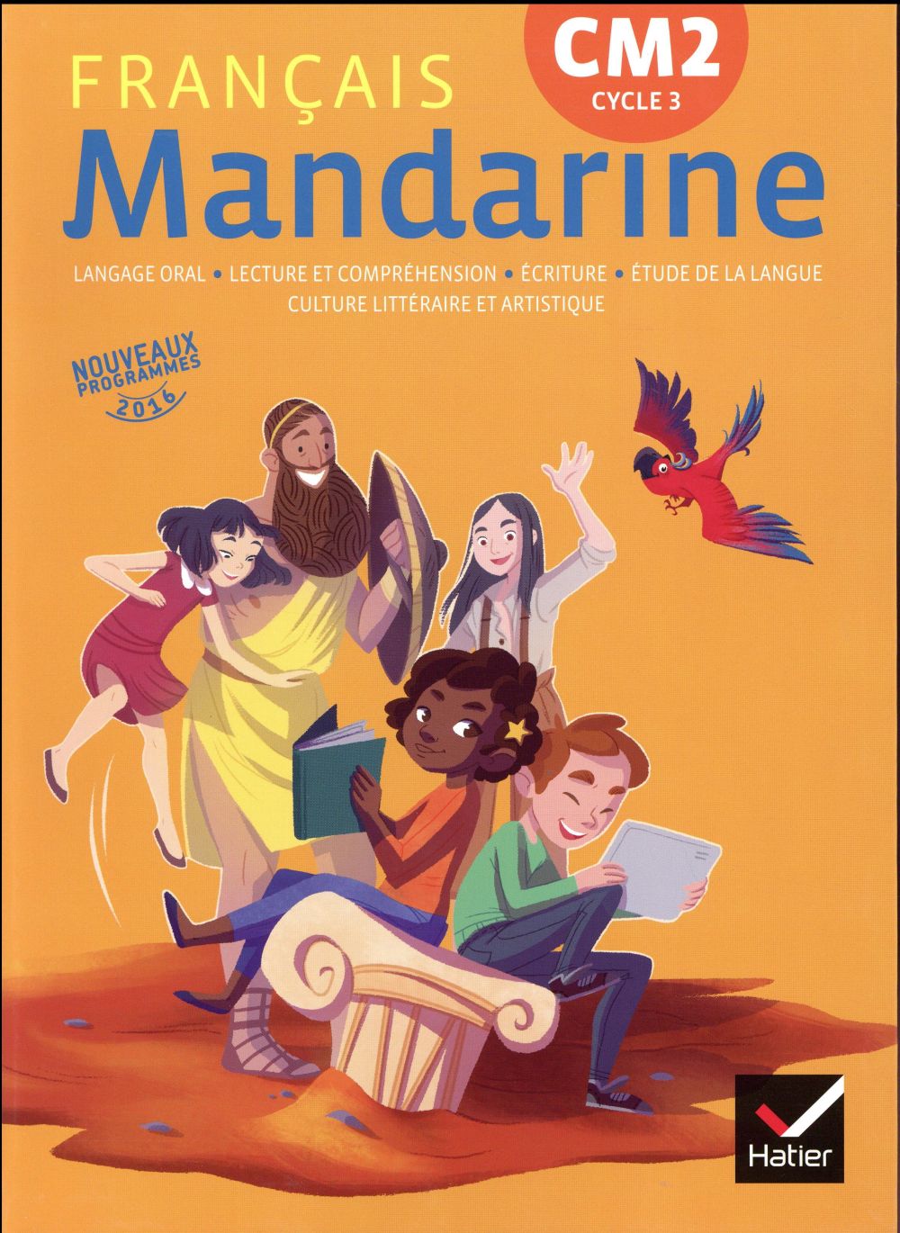 MANDARINE - FRANCAIS CM2 ED. 2017 - LIVRE ELEVE