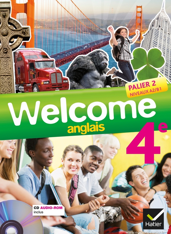 WELCOME ANGLAIS 4E ED. 2013 - MANUEL DE L'ELEVE + CD AUDIO-ROM