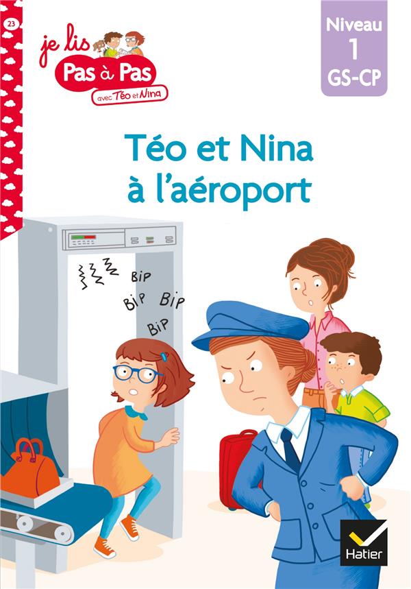 JE LIS PAS A PAS - T23 - TEO ET NINA GS CP NIVEAU 1 - A L'AEROPORT AVEC TEO ET NINA