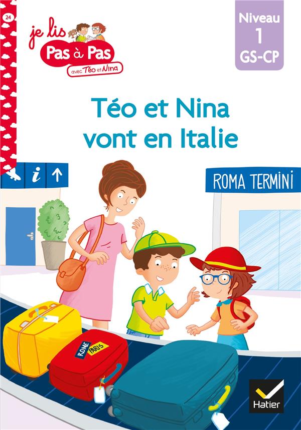 JE LIS PAS A PAS - T24 - TEO ET NINA GS CP NIVEAU 1 - TEO ET NINA VONT EN ITALIE