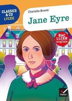 CLASSICS & CO ANGLAIS LLCE 1RE- JANE EYRE, CHARLOTTE BRONTE - ED. 2021 - LIVRE ELEVE