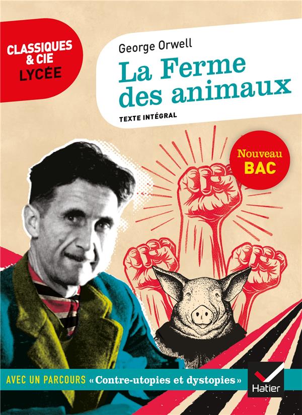 LA FERME DES ANIMAUX - SUIVI D'UN PARCOURS  CONTRE-UTOPIES ET DYSTOPIES