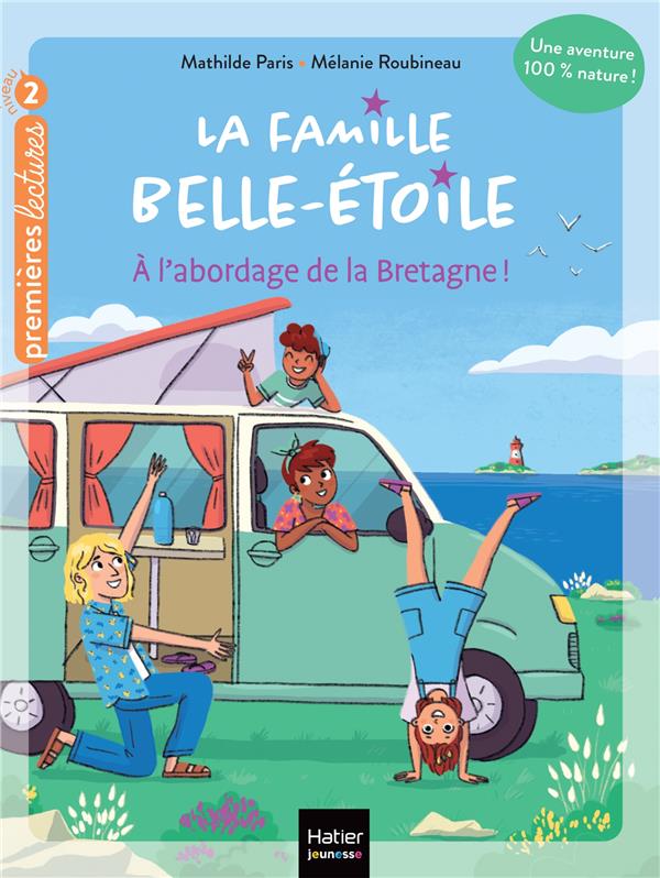 LA FAMILLE BELLE-ETOILE - T01 - LA FAMILLE BELLE-ETOILE - A L'ABORDAGE  DE LA BRETAGNE CP/CE1 6/7 AN