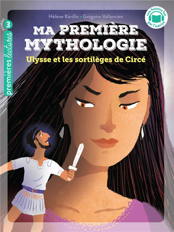 MA PREMIERE MYTHOLOGIE - T19 - MA PREMIERE MYTHOLOGIE - ULYSSE ET LES SORTILEGES DE CIRCEE - CP/CE1