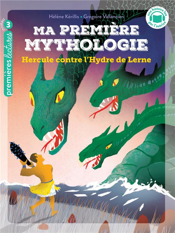 MA PREMIERE MYTHOLOGIE - T18 - MA PREMIERE MYTHOLOGIE - HERCULE CONTRE L'HYDRE DE LERNE - CP/CE1 6/7
