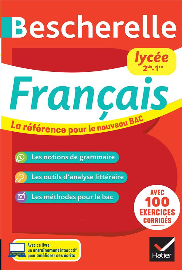 BESCHERELLE FRANCAIS LYCEE (2DE, 1RE) - NOUVEAU BAC - LA REFERENCE POUR LE BAC DE FRANCAIS