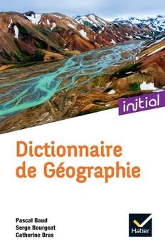 INITIAL - DICTIONNAIRE DE GEOGRAPHIE ED. 2022