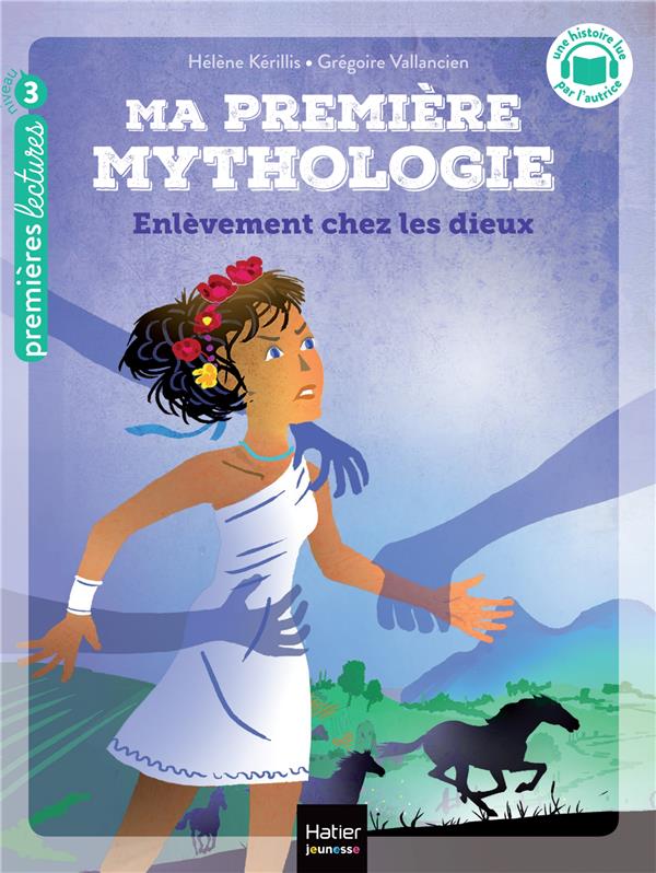 MA PREMIERE MYTHOLOGIE - T02 - MA PREMIERE MYTHOLOGIE - ENLEVEMENT CHEZ LES DIEUX CP/CE1 - 6/7 ANS