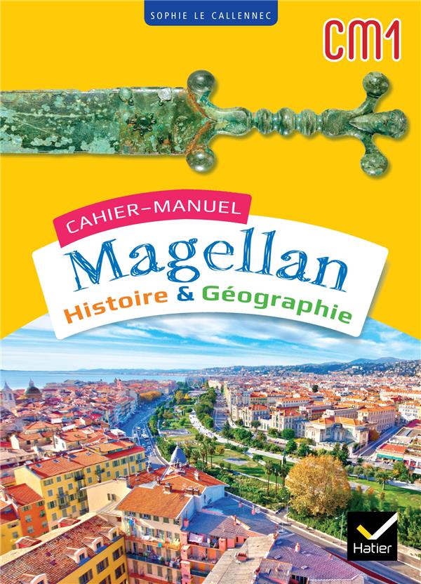 MAGELLAN HISTOIRE GEOGRAPHIE CM1 - ED. 2023 - CAHIER DE L'ELEVE