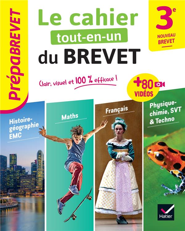 LE CAHIER TOUT-EN-UN DU BREVET - NOUVEAU BREVET 2025 - TOUTES LES MATIERES, AVEC 60 VIDEOS DE REVISI