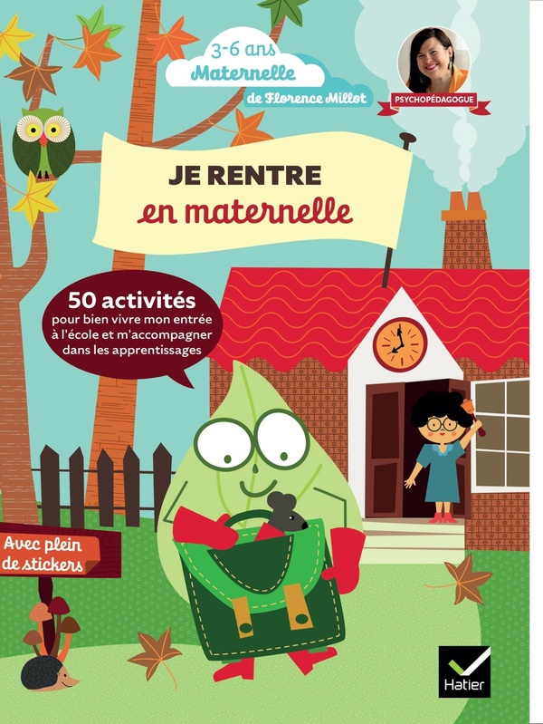 JE RENTRE EN MATERNELLE - 50 ACTIVITES LUDIQUES ET PRATIQUES POUR PREPARER L'ENTREE DE L'ENFANT A L'