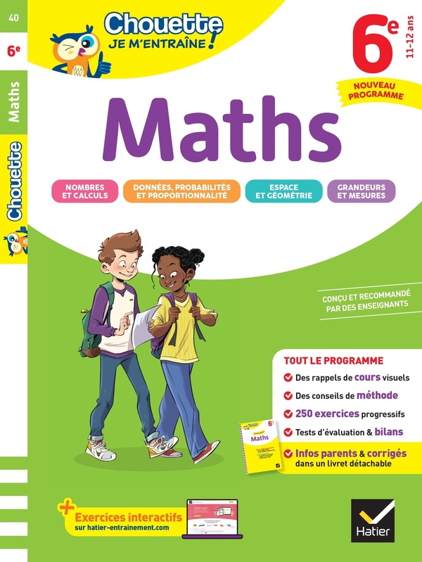 CHOUETTE JE M'ENTRAINE - MATHS 6E NOUVEAU PROGRAMME - RAPPELS DE COURS ET 200 EXERCICES CORRIGES