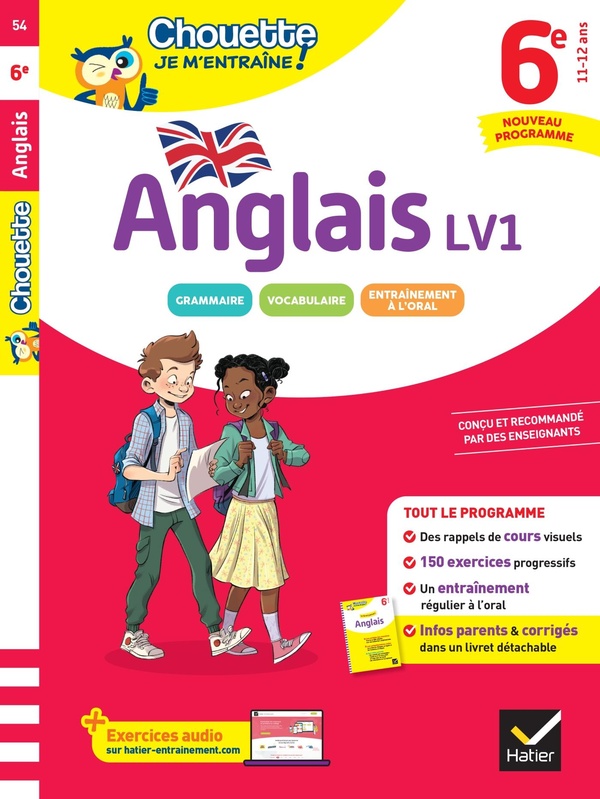 CHOUETTE JE M'ENTRAINE - ANGLAIS 6E (A1 VERS A2) NOUVEAU PROGRAMME - RAPPELS DE COURS ET 150 EXERCIC