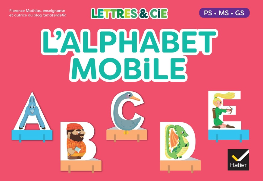 LETTRES & CIE - L'ALPHABET MOBILE - MS GS CP - ED. 2025