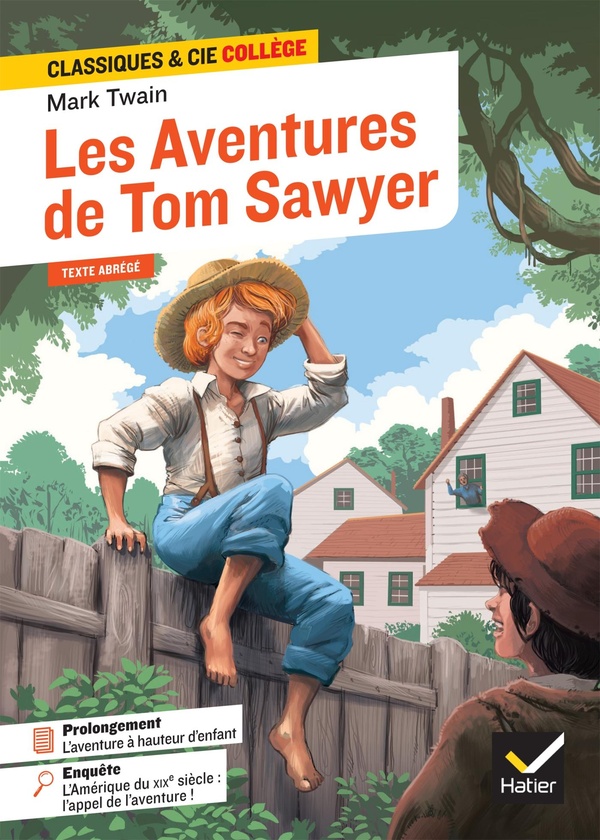LES AVENTURES DE TOM SAWYER - AVEC UNE ENQUETE L'AMERIQUE DU XIXE SIECLE : L'APPEL DE L'AVENTURE